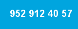 952 912 40 57